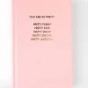 She She Boutique GIFTS Journal- You Are So Pretty