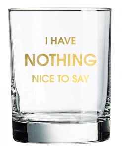 She She Boutique GIFTS Rocks Glass - I Have Nothing Nice To Say