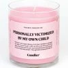 She She Boutique GIFTS Personally Victimized By My Own Child Candle 1 She She Boutique GIFTS Personally Victimized By My Own Child Candle