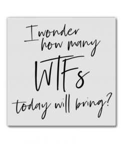 She She Boutique Magnet - I Wonder How Many WTS's Today Will Bring GIFTS