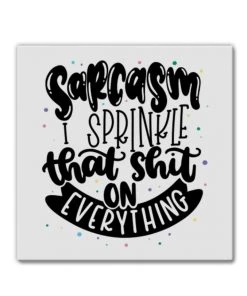 She She Boutique GIFTS Magnet - Sarcasm I Sprinkle That Shit On Everything