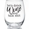 She She Boutique Wine Glass - Let's Drink Wine And Talk Shit