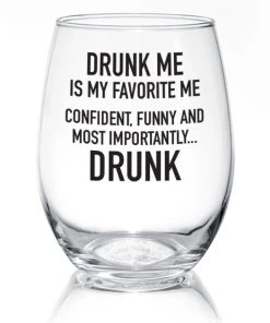 She She Boutique Wine Glass - Drunk Me Is My Favorite Me