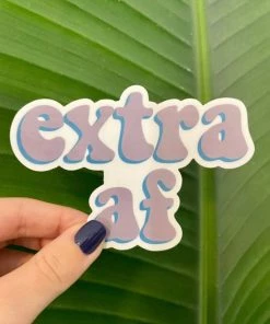 She She Boutique GIFTS Vinyl Sticker - Extra AF