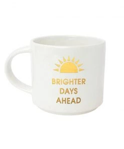 She She Boutique 16 Oz. Stackable Ceramic Mug - Brighter Days Ahead GIFTS