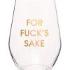 Chez Gagne Stemless Wine Glass - For F's Sake GIFTS