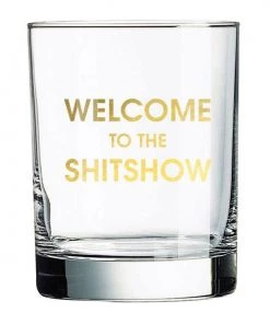 She She Boutique On The Rocks Glass - Welcome To The Shit Show