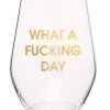 Chez Gagne GIFTS Stemless Wine Glass - What A F'ing Day