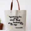 She She Boutique Canvas Tote Bag - Nothing In This Bag Belongs To Me #momlife HANDBAGS
