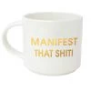 She She Boutique 16 Oz. Stackable Ceramic Mug - Manifest That Sh*t