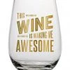 She She Boutique Stemless Wine Glass - This Wine Is Making Me Awesome GIFTS 2 She She Boutique Stemless Wine Glass - This Wine Is Making Me Awesome GIFTS