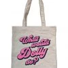 She She Boutique Canvas Bag - What Would Dolly Do