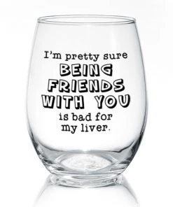 She She Boutique GIFTS Wine Glass - I'm Pretty Sure Being Friends With You